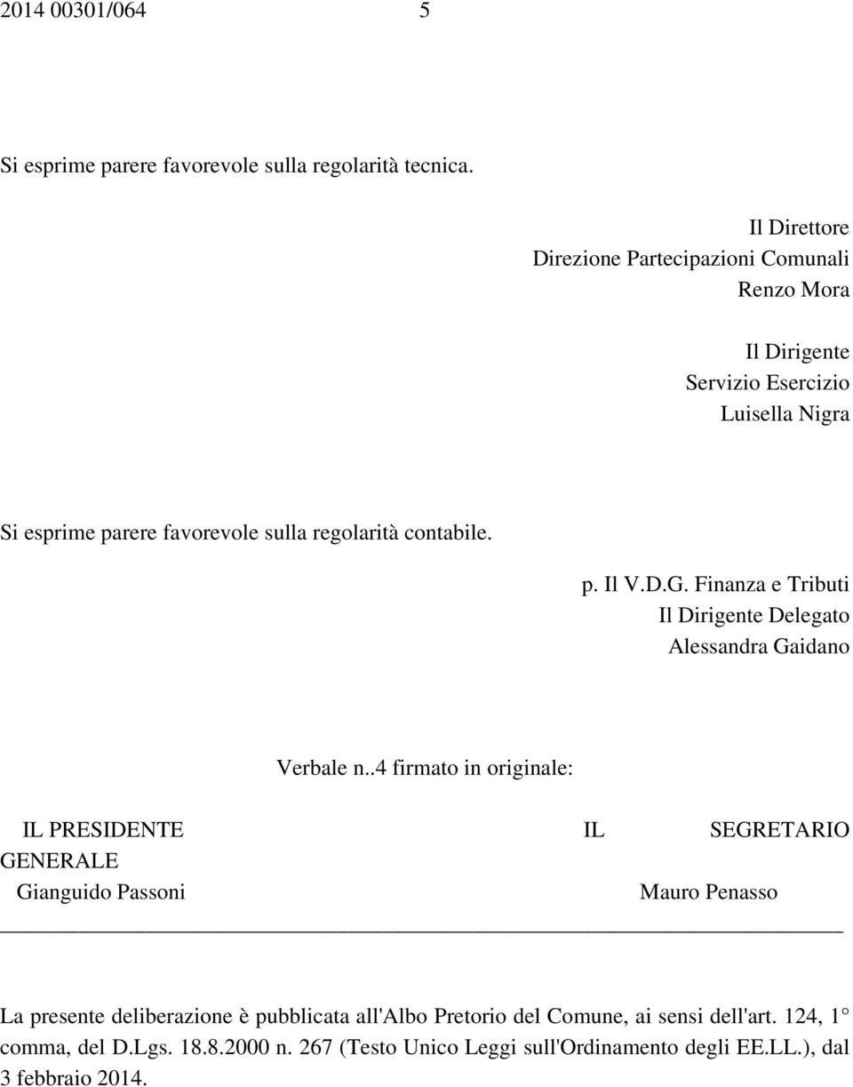 contabile. p. Il V.D.G. Finanza e Tributi Il Dirigente Delegato Alessandra Gaidano Verbale n.