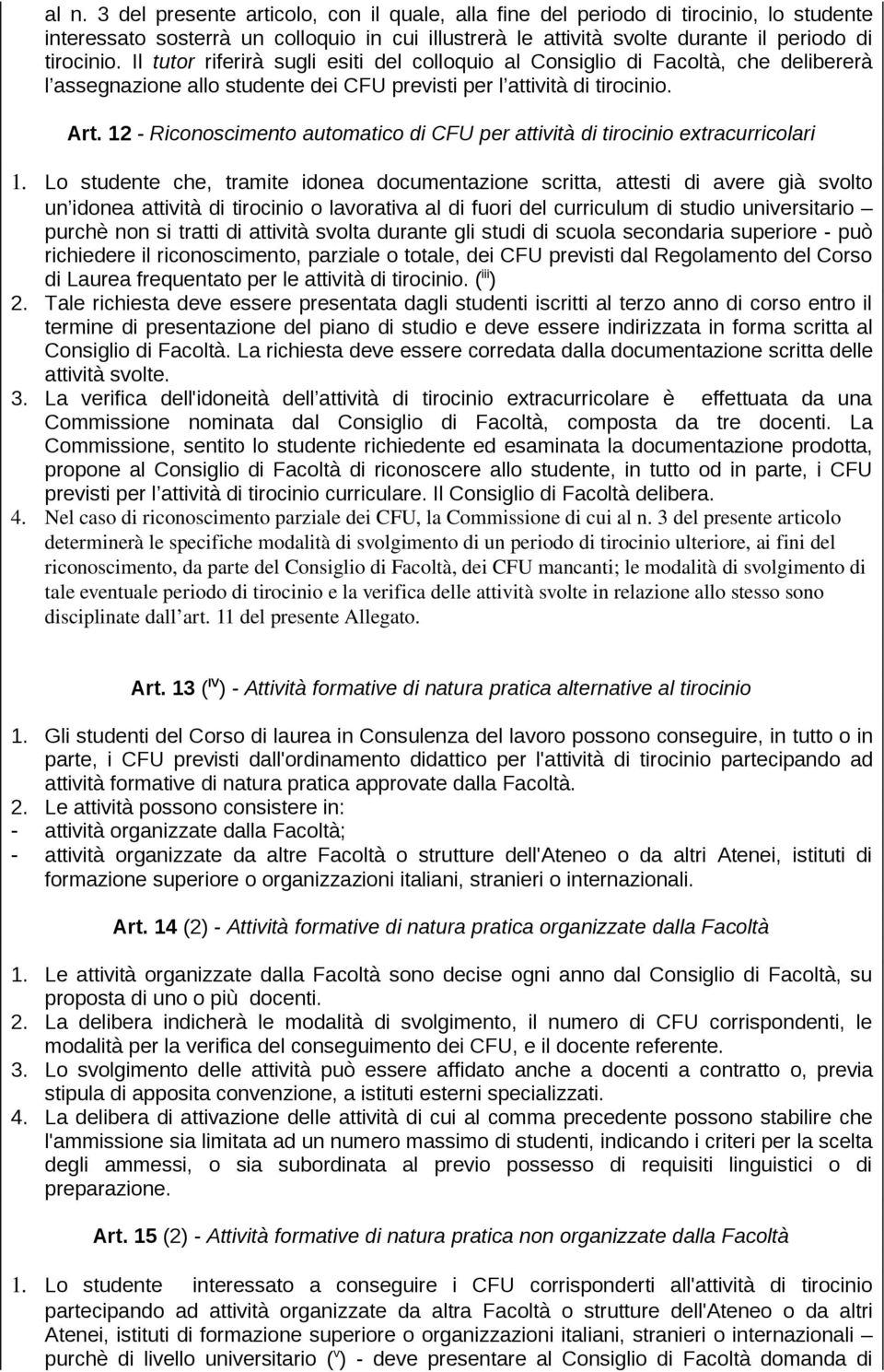 12 - Riconoscimento automatico di CFU per attività di tirocinio extracurricolari 1.