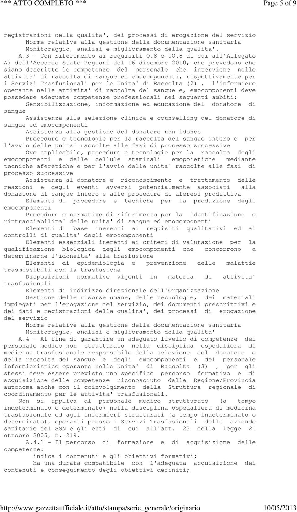 8 di cui all'allegato A) dell'accordo Stato-Regioni del 16 dicembre 2010, che prevedono che siano descritte le competenze del personale che interviene nelle attivita' di raccolta di sangue ed