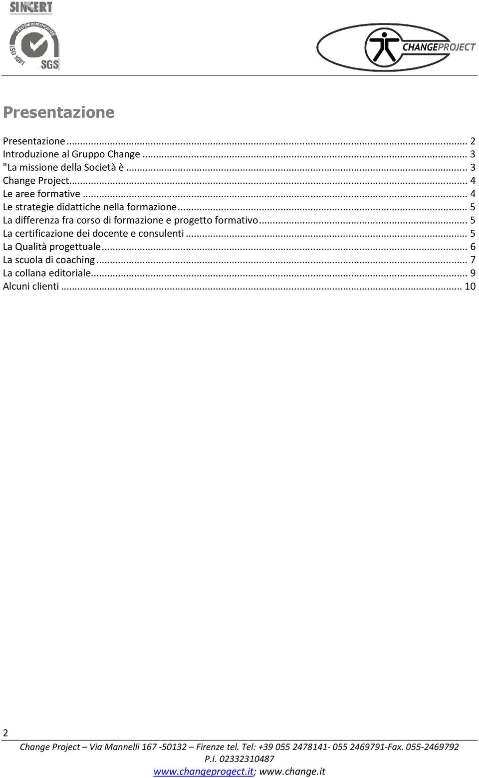 .. 5 La differenza fra corso di formazione e progetto formativo.