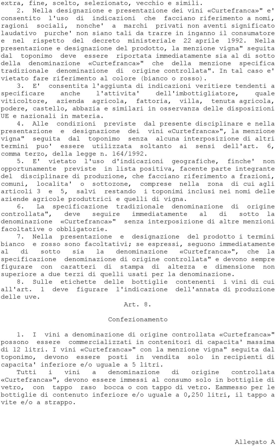 laudativo purche' non siano tali da trarre in inganno il consumatore e nel rispetto del decreto ministeriale 22 aprile 1992.