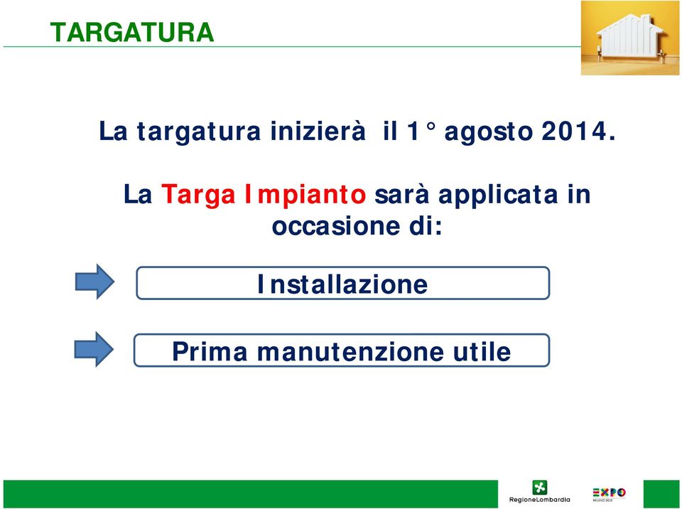 La Targa Impianto sarà applicata