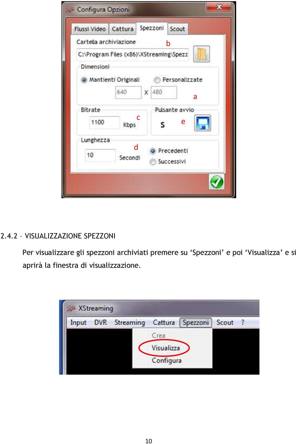 visualizzare gli spezzoni archiviati