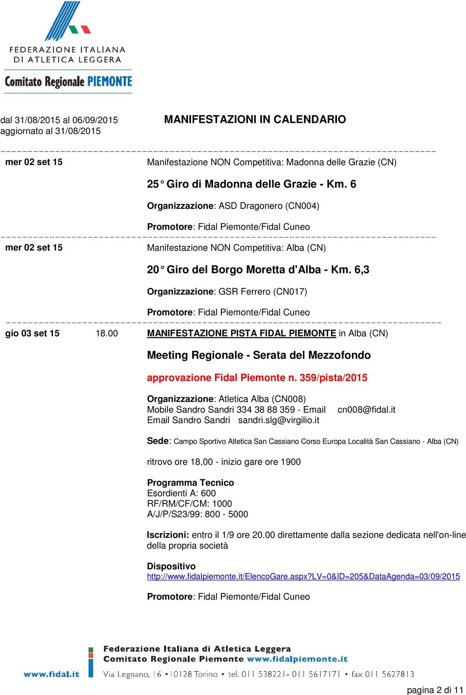 00 MANIFESTAZIONE PISTA FIDAL PIEMONTE in Alba (CN) Meeting Regionale - Serata del Mezzofondo approvazione Fidal Piemonte n.