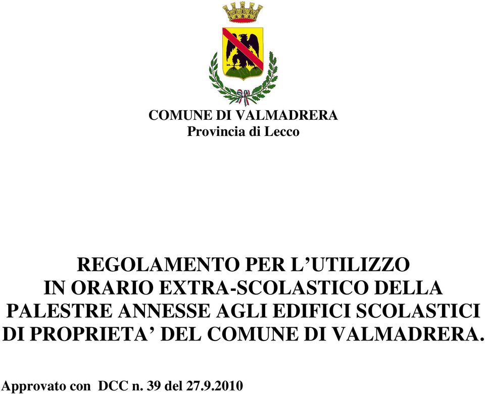 PALESTRE ANNESSE AGLI EDIFICI SCOLASTICI DI PROPRIETA