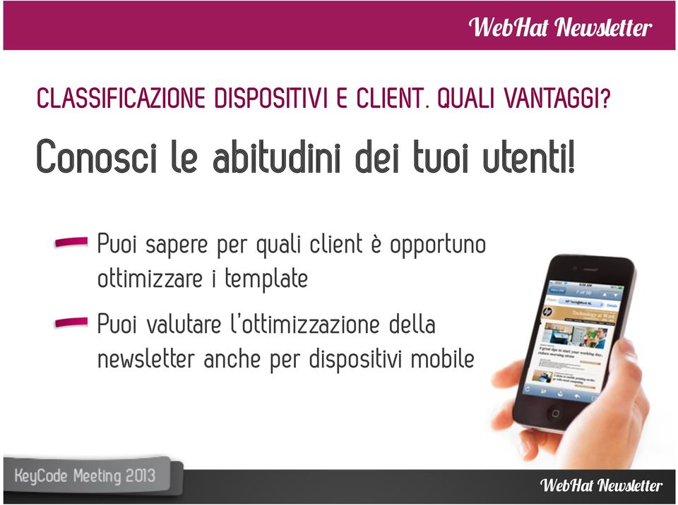 ! Puoi sapere per quali client è opportuno ottimizzare i