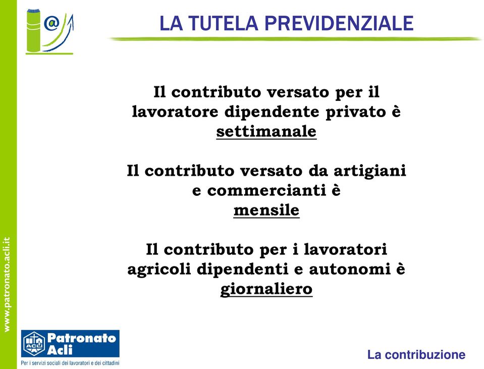 e commercianti è mensile Il contributo per i lavoratori