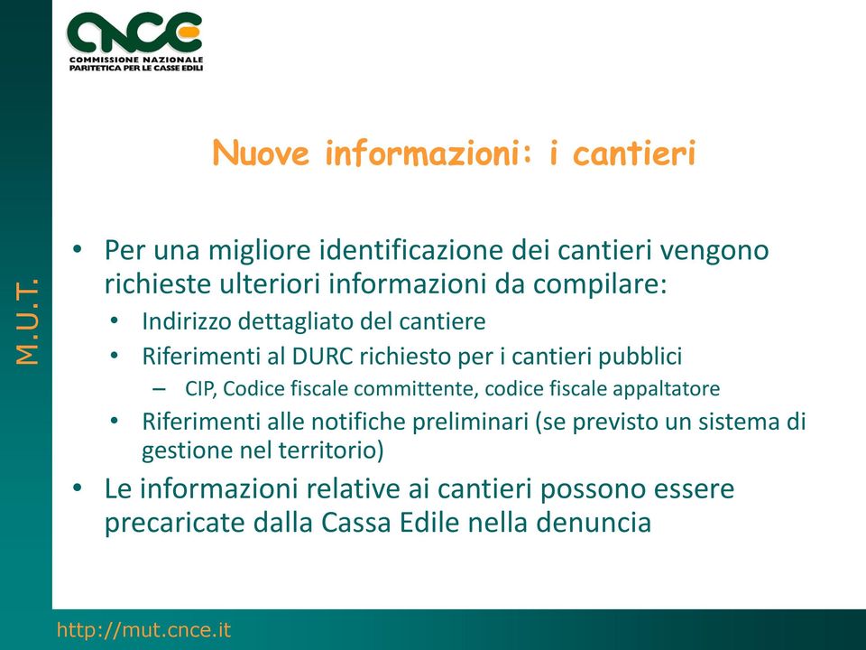 CIP, Codice fiscale committente, codice fiscale appaltatore Riferimenti alle notifiche preliminari (se previsto un