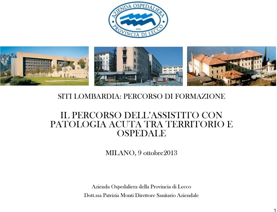 MILANO, 9 ottobre2013 Azienda Ospedaliera della Provincia