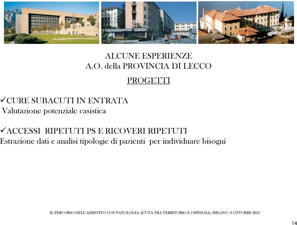 della PROVINCIA DI LECCO PROGETTI ACCESSI RIPETUTI PS E