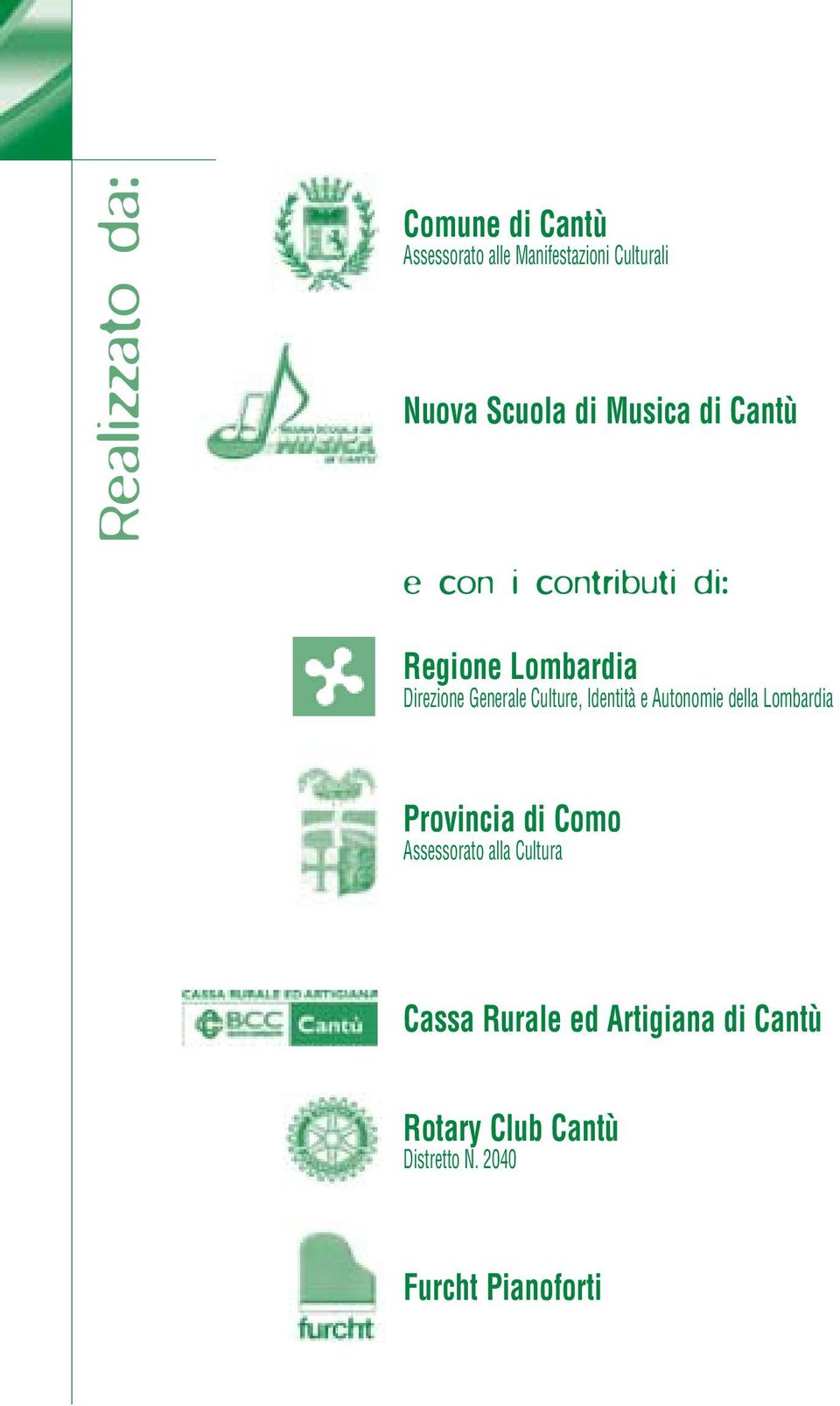 Culture, Identità e Autonomie della Lombardia Provincia di Como Assessorato alla