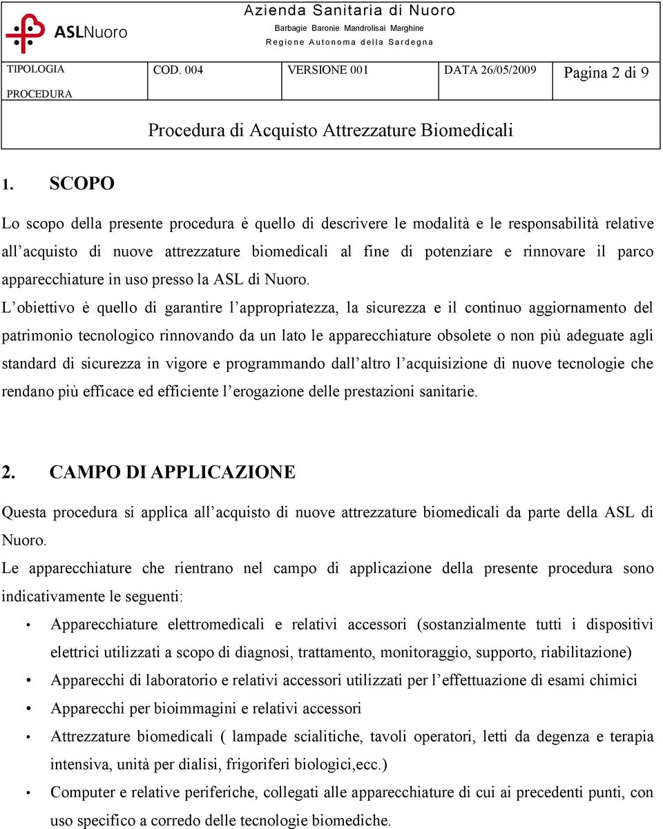 apparecchiature in uso presso la ASL di Nuoro.