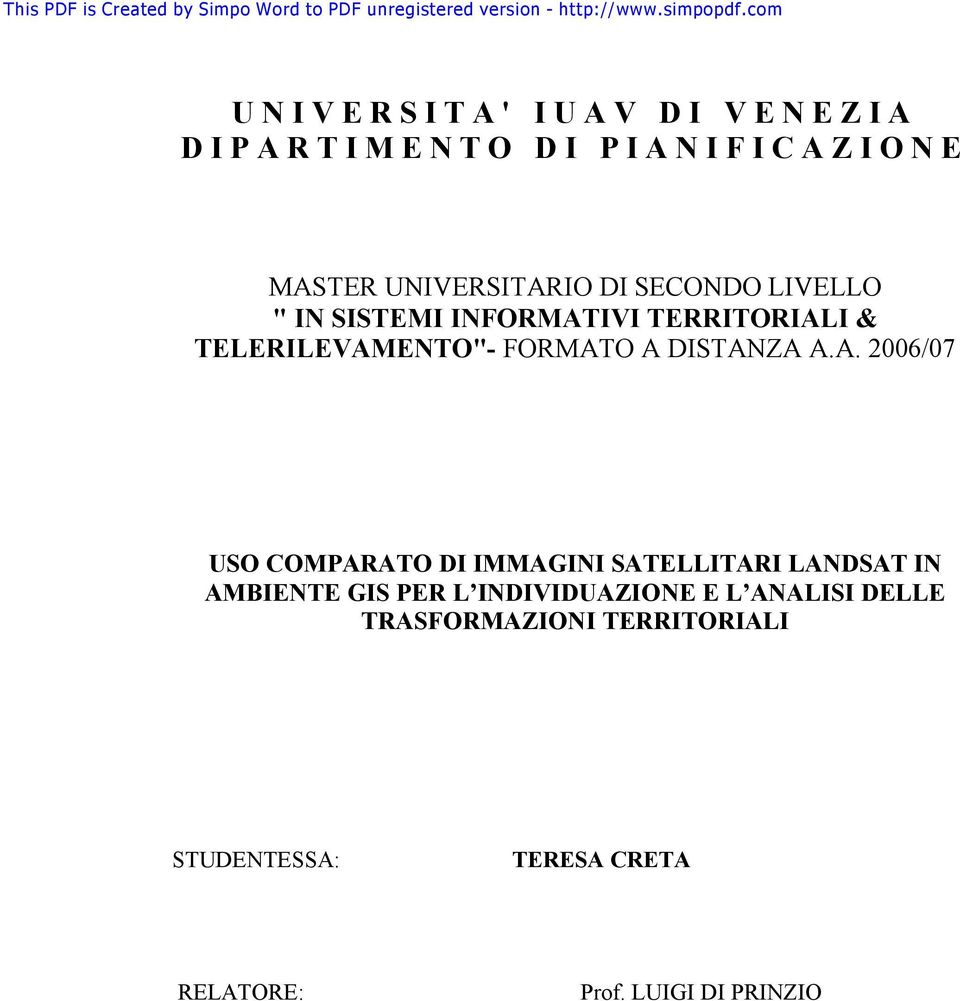 A DISTANZA A.A. 2006/07 USO COMPARATO DI IMMAGINI SATELLITARI LANDSAT IN AMBIENTE GIS PER L