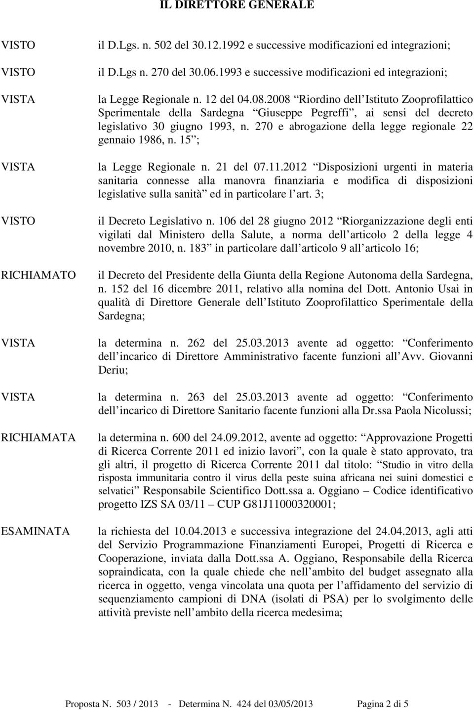 2008 Riordino dell Istituto Zooprofilattico Sperimentale della Sardegna Giuseppe Pegreffi, ai sensi del decreto legislativo 30 giugno 1993, n.