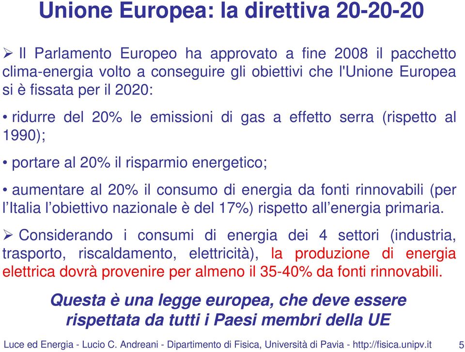 è del 17%) rispetto all energia primaria.