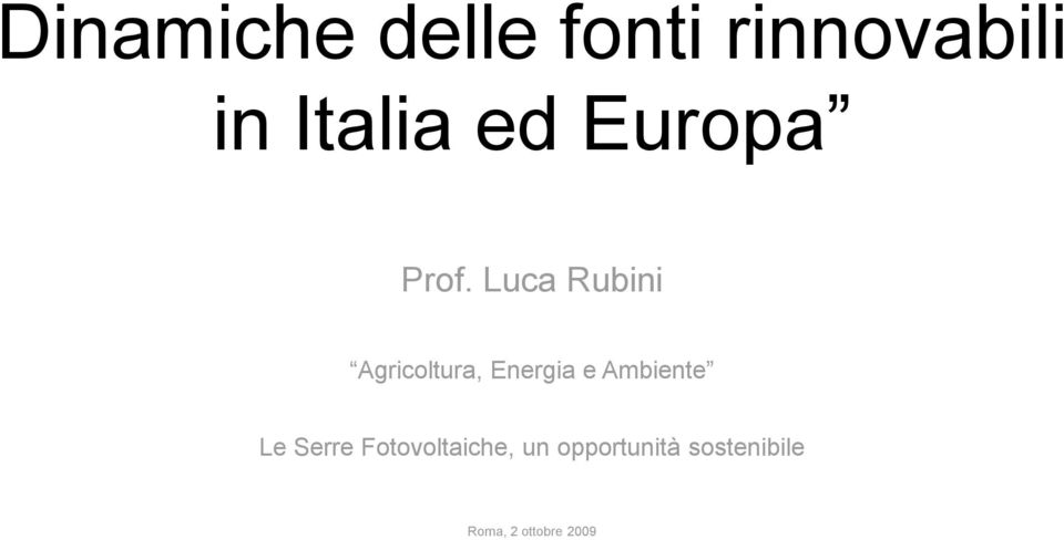 Luca Rubini Agricoltura, Energia e Ambiente