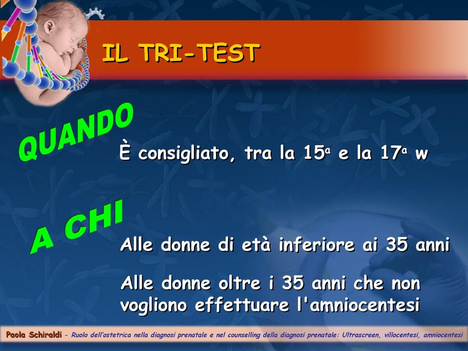 35 anni Alle donne oltre i 35 anni che