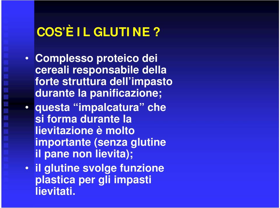 impasto durante la panificazione; questa impalcatura che si forma durante