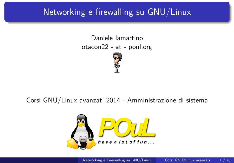 org Corsi GNU/Linux avanzati 2014 - Amministrazione