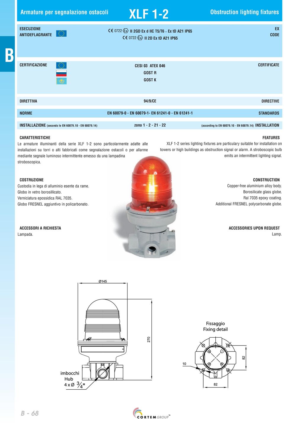 14) zona 1-2 - 21-22 (according to EN 60079.10 - EN 60079.