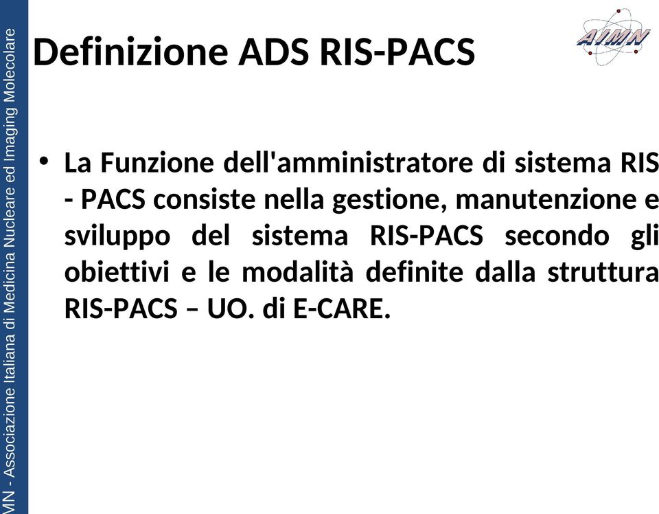 manutenzione e sviluppo del sistema RIS-PACS secondo gli