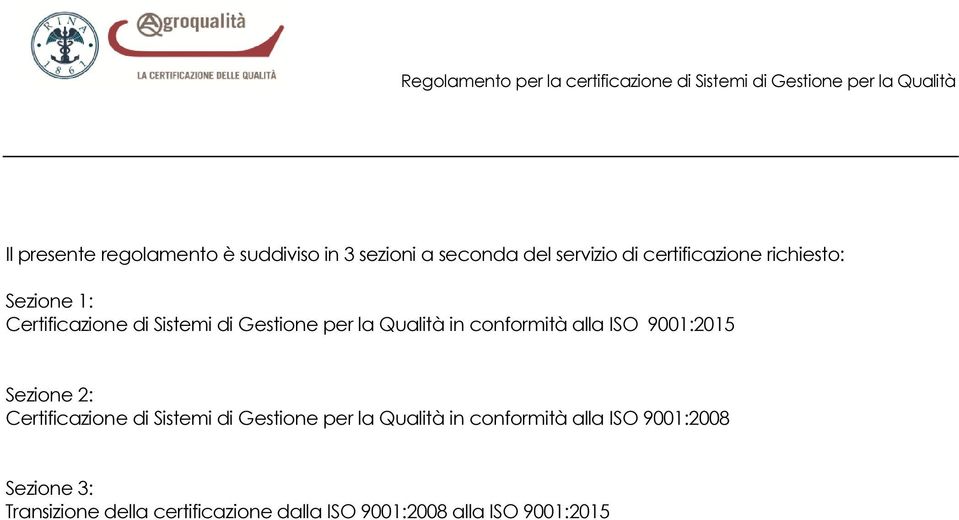 ISO 9001:2015 Sezione 2: Certificazione di Sistemi di Gestione per la Qualità in conformità