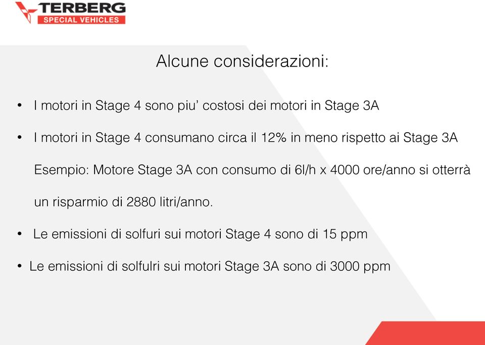 consumo di 6l/h x 4000 ore/anno si otterrà un risparmio di 2880 litri/anno.