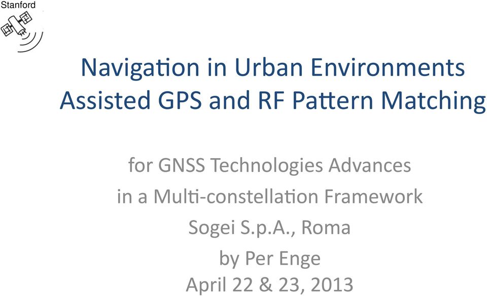 Advances in a Mul&- constella&on Framework