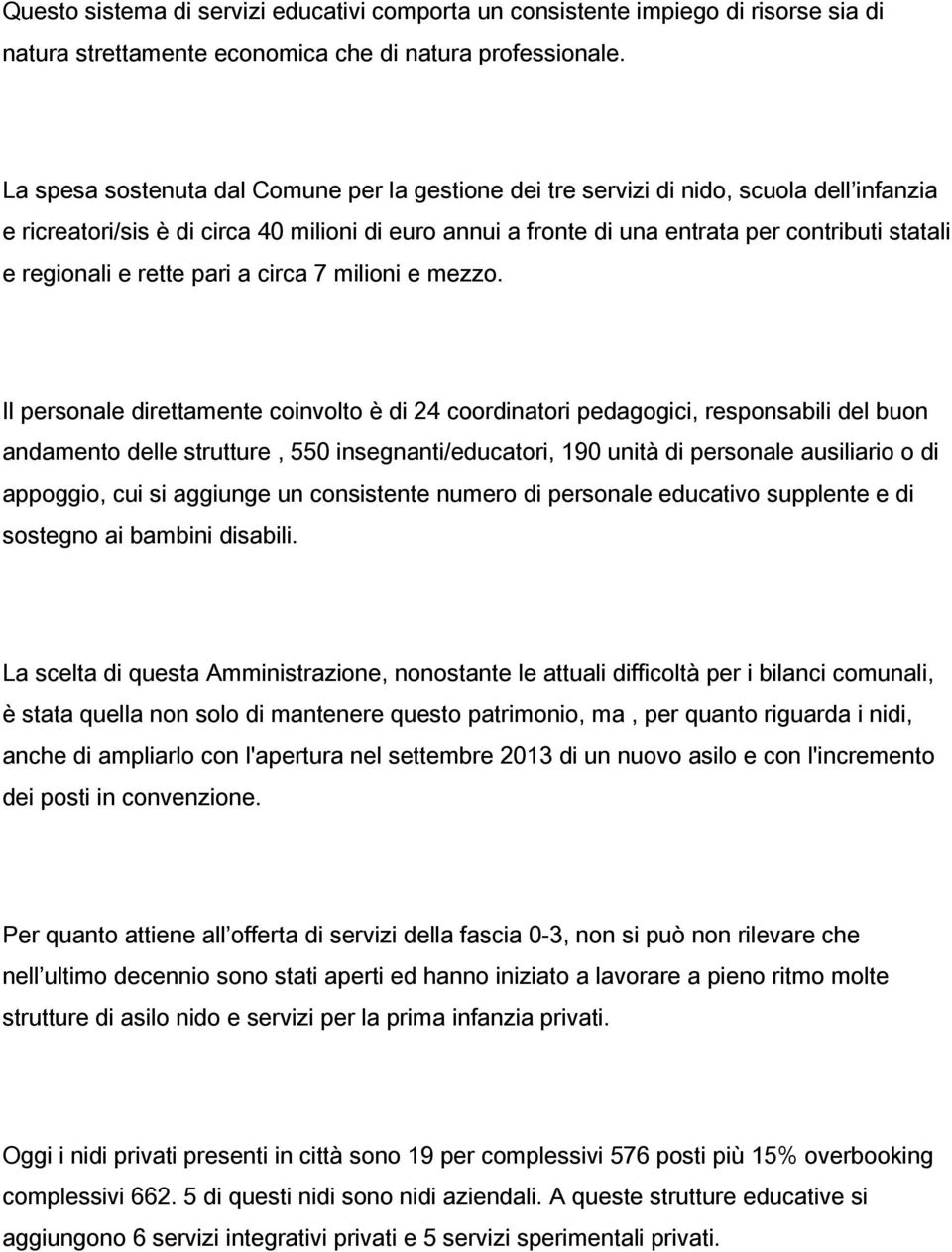 regionali e rette pari a circa 7 milioni e mezzo.