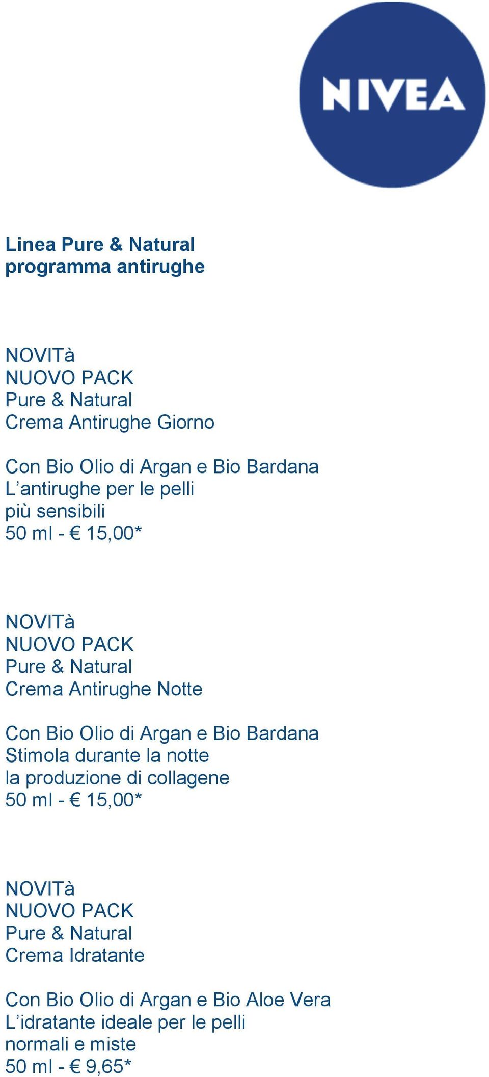 Olio di Argan e Bio Bardana Stimola durante la notte la produzione di collagene 50 ml - 15,00* Pure & Natural