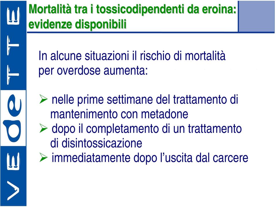 settimane del trattamento di mantenimento con metadone dopo il