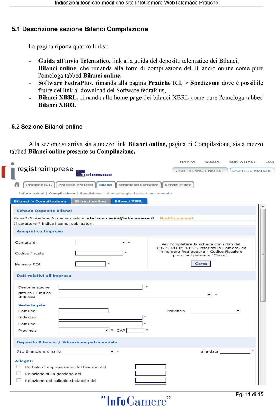 > Spedizione dove è possibile fruire del link al download del Software fedraplus, Bilanci XBRL, rimanda alla home page dei bilanci XBRL come pure l'omologa tabbed Bilanci