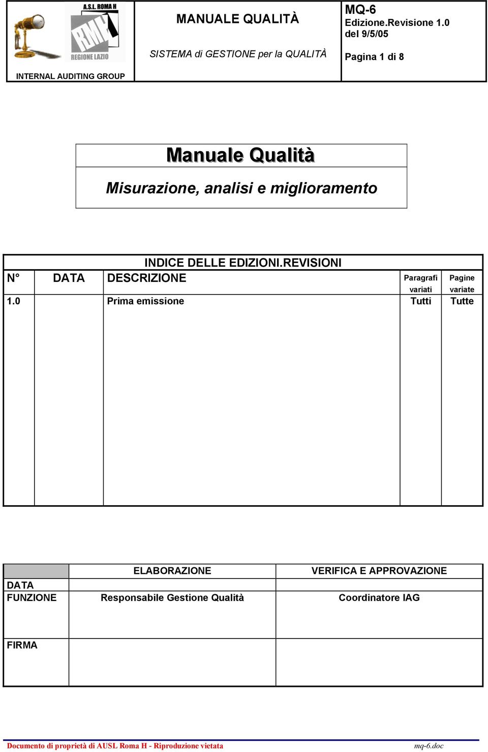 REVISIONI N DATA DESCRIZIONE Paragrafi variati Pagine variate 1.