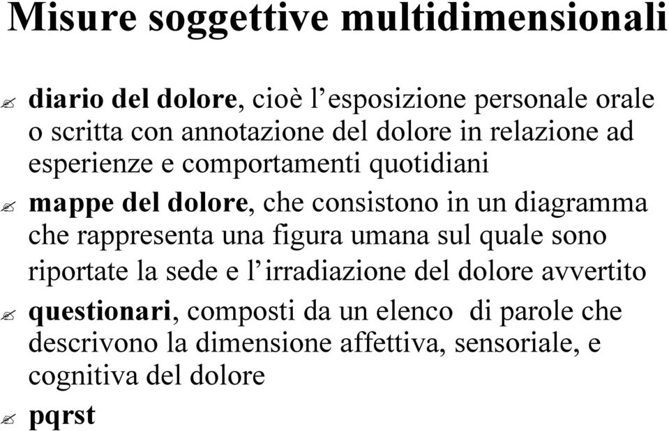 un diagramma che rappresenta una figura umana sul quale sono riportate la sede e l irradiazione l del dolore