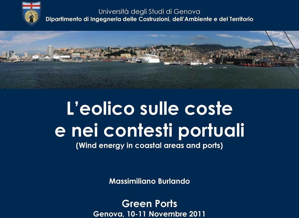 e del Territorio L eolico sulle coste e nei contesti portuali (Wind energy in