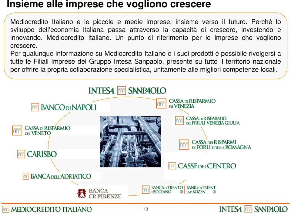 Un punto di riferimento per le imprese che vogliono crescere.