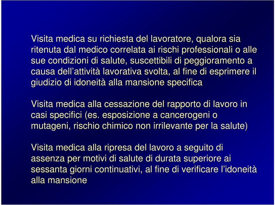 cessazione del rapporto di lavoro in casi specifici (es.