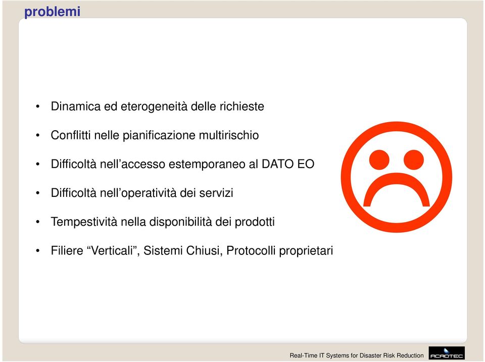 DATO EO Difficoltà nell operatività dei servizi Tempestività nella