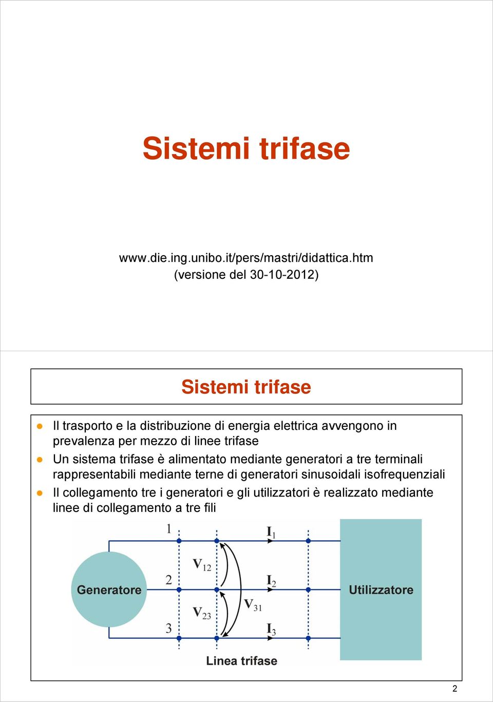 prvalnza pr mzzo d ln rfas Un ssma rfas è almnao mdan gnraor a r rmnal