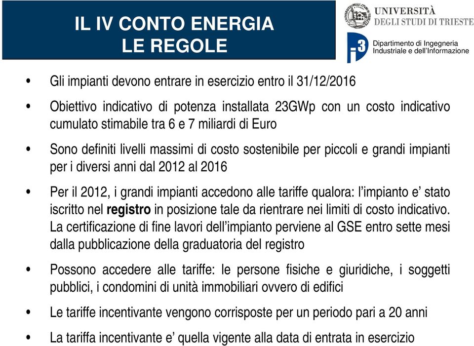 impianto e stato iscritto nel registro in posizione tale da rientrare nei limiti di costo indicativo.