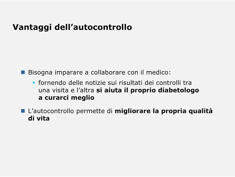 una visita e l altra si aiuta il proprio diabetologo a curarci