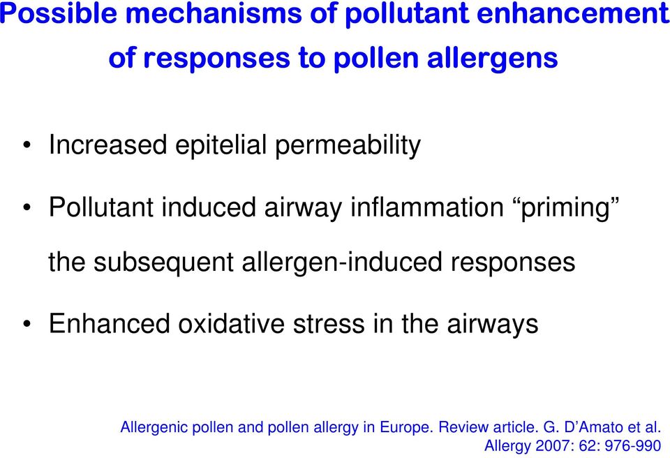 subsequent allergen-induced responses Enhanced oxidative stress in the airways