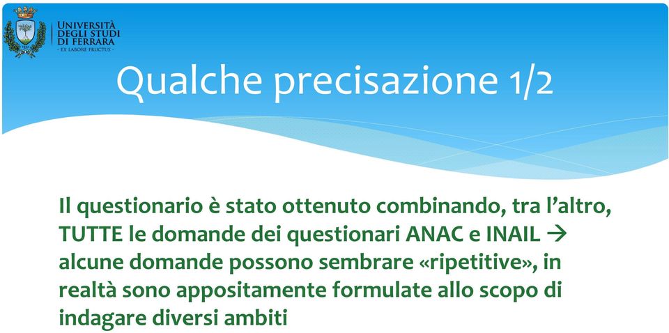 e INAIL alcune domande possono sembrare «ripetitive», in