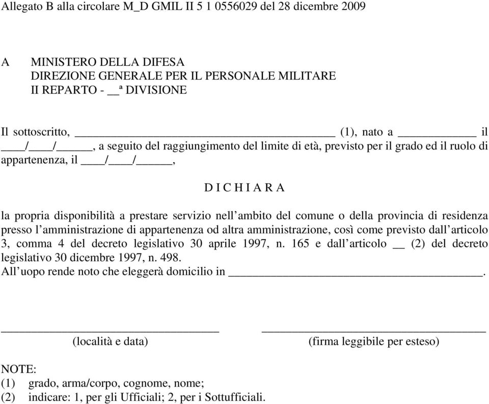 della provincia di residenza presso l amministrazione di appartenenza od altra amministrazione, così come previsto dall articolo 3, comma 4 del decreto legislativo 30 aprile 1997, n.