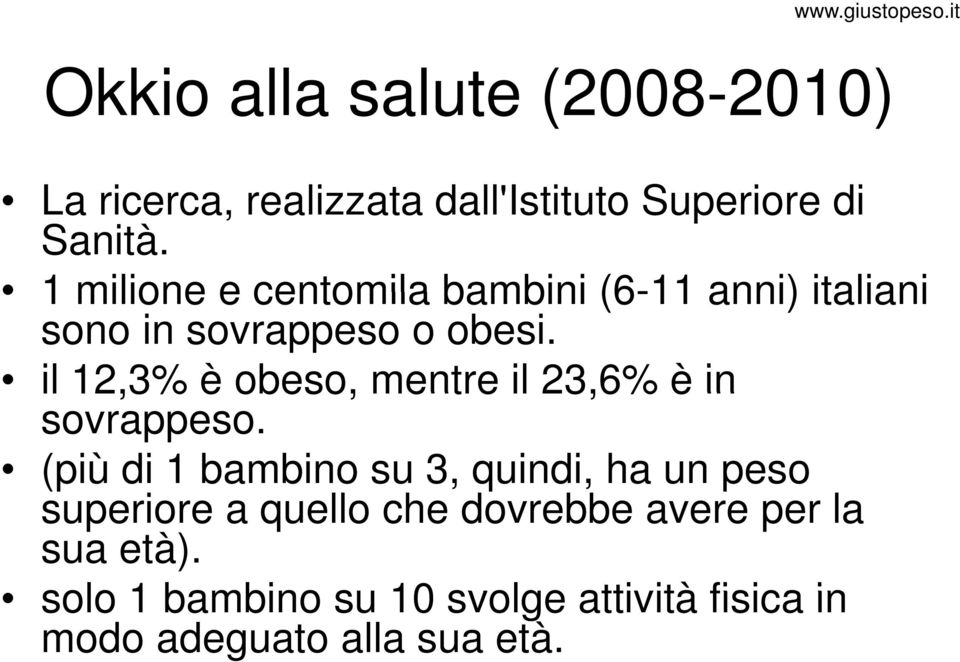 il 12,3% è obeso, mentre il 23,6% è in sovrappeso.