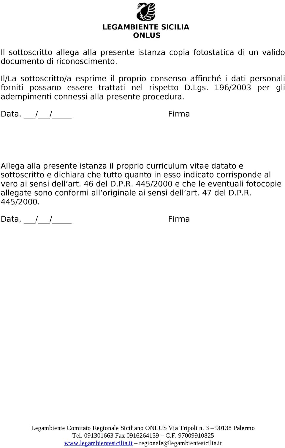 196/2003 per gli adempimenti connessi alla presente procedura.