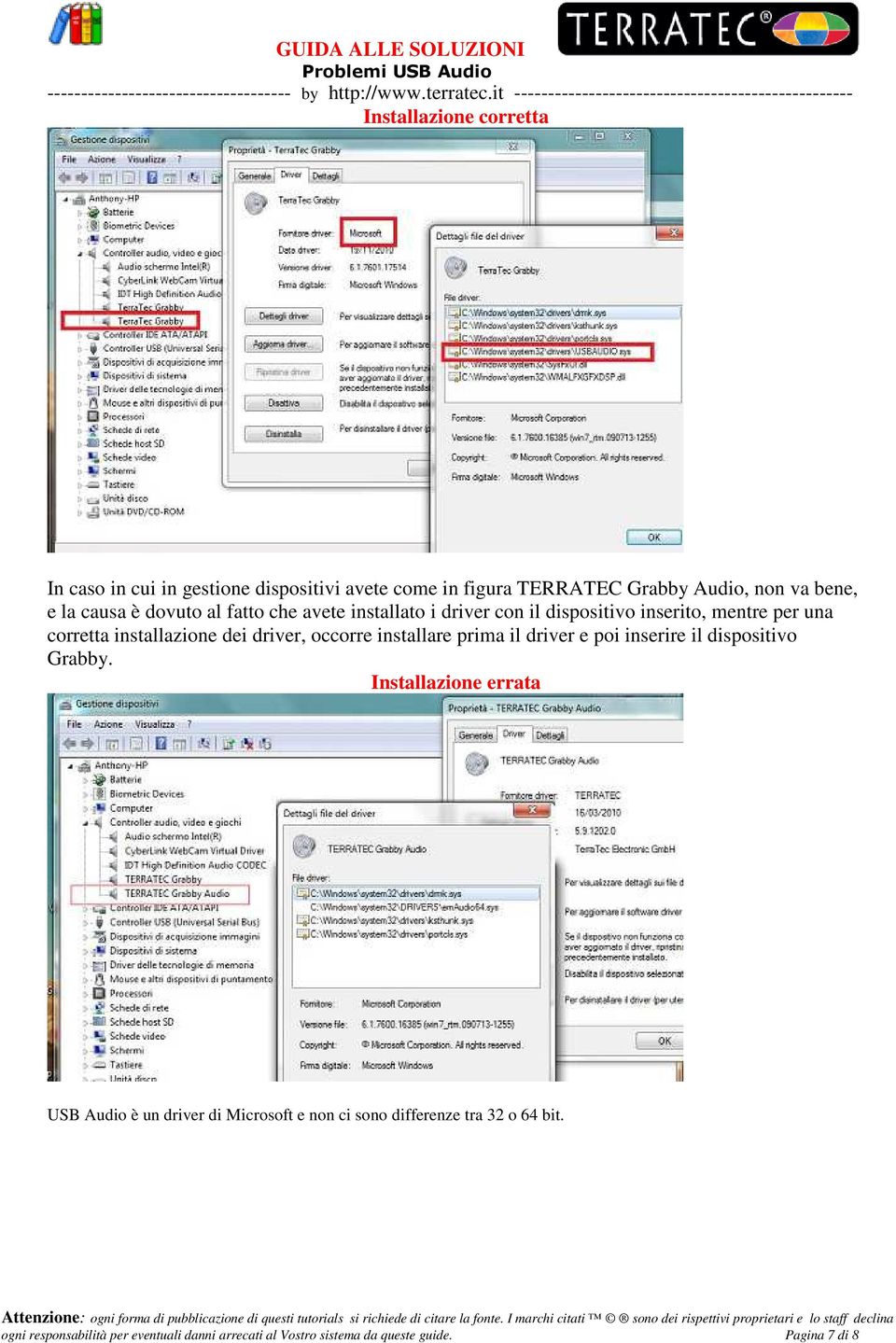 occorre installare prima il driver e poi inserire il dispositivo Grabby.