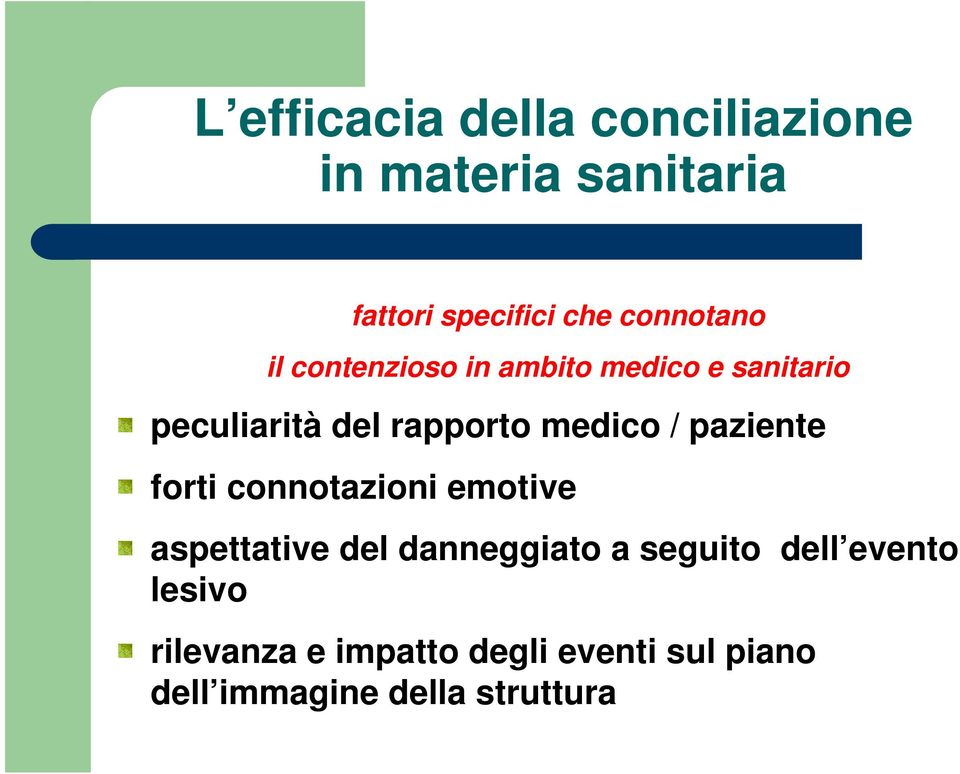 medico / paziente forti connotazioni emotive aspettative del danneggiato a