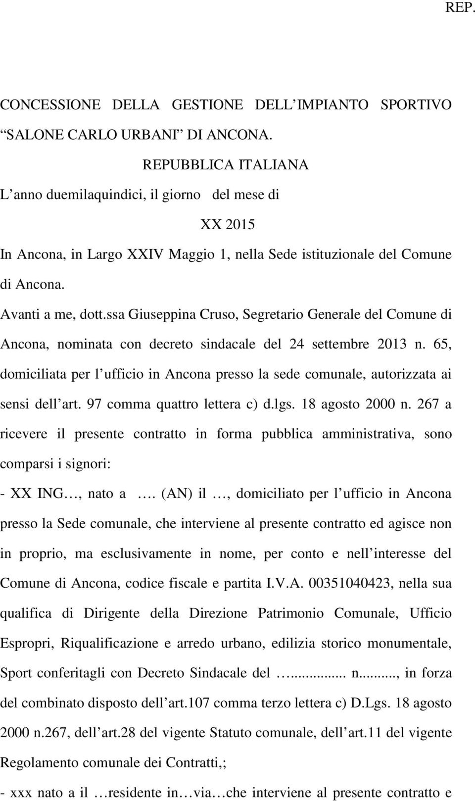 ssa Giuseppina Cruso, Segretario Generale del Comune di Ancona, nominata con decreto sindacale del 24 settembre 2013 n.