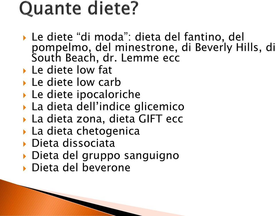 Lemme ecc Le diete low fat Le diete low carb Le diete ipocaloriche La dieta
